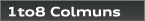 1to8 Colmuns